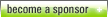 become a sponsor
