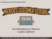 Mexico's Customer Festival is where retailers and their solution providers meet to network, learn from each other, and discuss the latest loyalty coalition developments