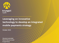Download presentation: Krunsgsri Group's 'Leveraging innovative technology to develop a successful mobile payments strategy'