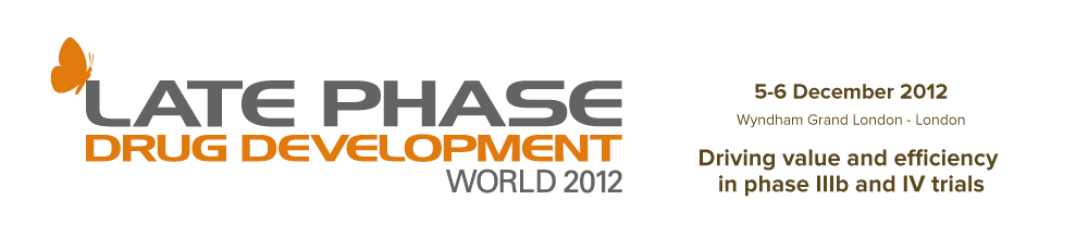 Driving value in phase IIIb & IV trials - Late Phase Drug Development World Europe 2012