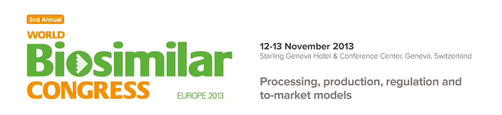 Processing, production, regulation and to-market models - World Biosimilar Congress 2013
