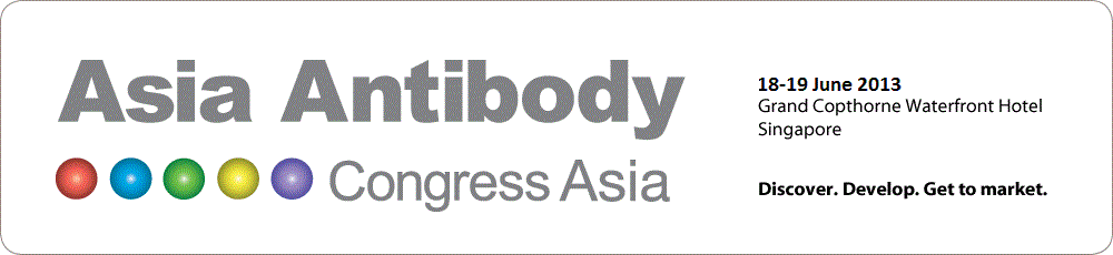 Discover. Develop. Get to market. - Asia Antibody Congress 2013