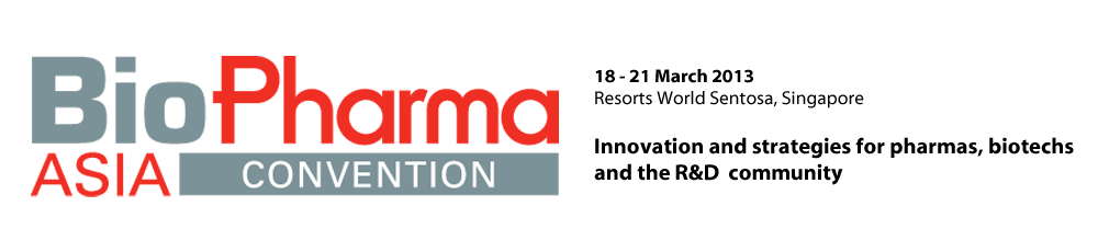 Innovation and strategies for pharmas, biotechs and the R&D community - BioPharma Asia Convention 2013