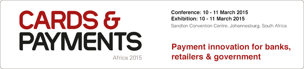 Payment innovation for banks, retailers and government - Cards & Payments Africa 2015