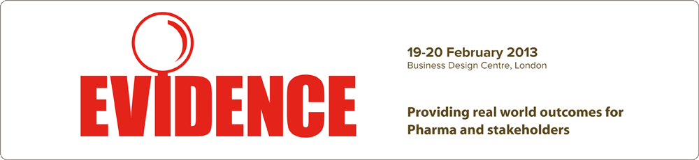 Providing real world outcomes for Pharma and stakeholders - Evidence 2013