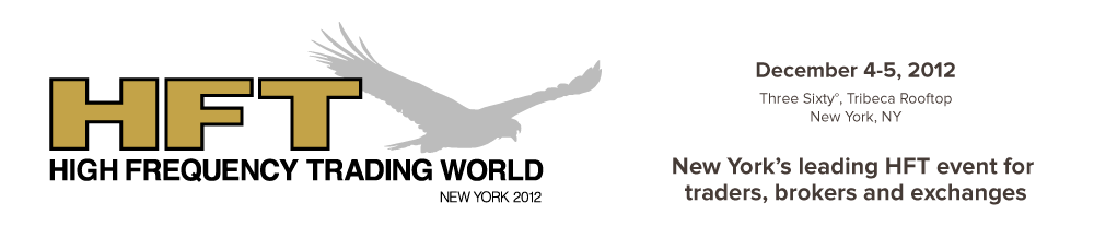 Strategy for fund managers, traders, brokers and exchanges - High Frequency Trading World New York