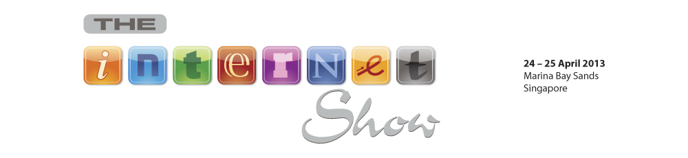 Internet strategy and innovation for business (#internetshowsg) - The Internet Show Asia 2013
