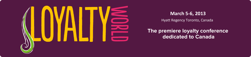 Innovation, best practice and ROI for all businesses - Loyalty World Canada