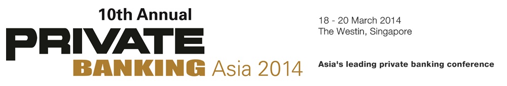 Asia's leading wealth management conference - Private Banking Asia 2014