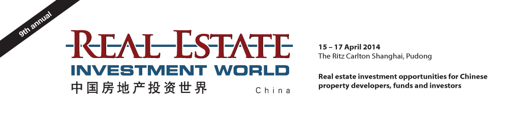 China's leading real estate industry gathering - Real Estate Investment World China 2014