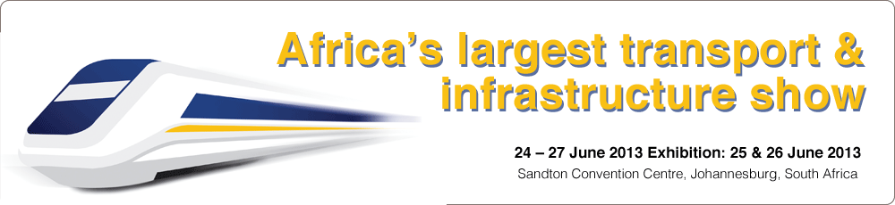 Africa's largest transport conference and exhibition - Africa's Transport and Infrastructure Show 2013