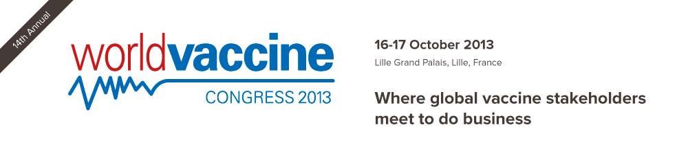 Where global vaccine stakeholders meet to do business - World Vaccine Congress Europe 2013