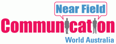 Opportunity, strategy and innovation for banks, telcos, transit and retailers - Near Field Communication World Australia