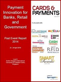 Download Cards & Payments Asia 2014 Post Event Report