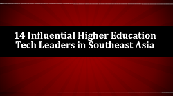 Download eBook: 14 Influential Higher Education Tech Leaders in Southeast Asia