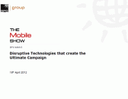 Learn how to use disruptive technologies that create the ultimate campaign