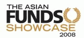 The Asian Funds Showcase 2008 + Sep 03, 2008 - Sep 05, 2008 +  Singapore City, Singapore 