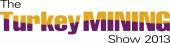 The Turkey Mining Show 2013 logo - Exploration, operations & investment for miners, investors, government & service providers