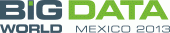 Big Data World Mexico 2013