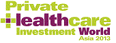 Private Healthcare Investment World Asia 2013